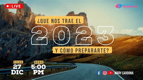 ¿qué Nos Trae El 2023 Y Cómo Prepararte Youtube