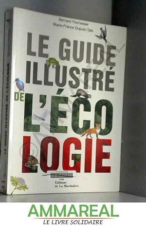 Le Guide Illustre De L Ecologie AbeBooks