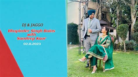 DJ JAGGO Bhupinder Singh Bains With Sandeep Kaur OPEN PUNJABI