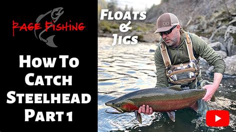 How To Catch Steelhead Part Floats And Jigs Part Video Series