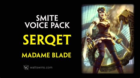 Madame Blade Serqet Steampunk Smite Voice Pack VGS YouTube