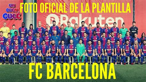 Foto Oficial De La Plantilla Del Fc Barcelona Youtube