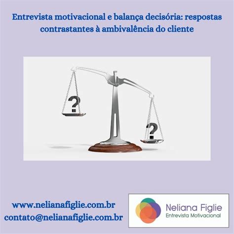 Entrevista motivacional e balança decisória respostas contrastantes à