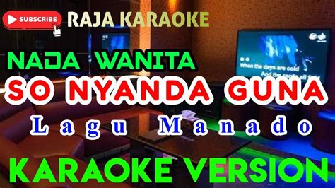 So Nyanda Guna Karaoke Lagu Manado Tantowi Yahya Suara Wanita YouTube