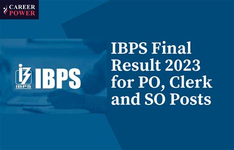 Ibps Final Result 2023 Out For Po Clerk And So Posts Direct Links Here