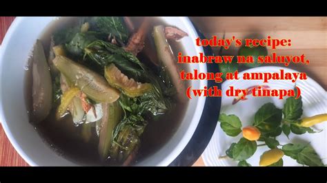 Inabraw Na Saluyot Talong At Ampalaya With Dry Tinapa Simple And Easy