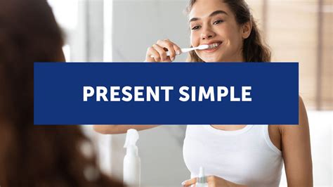 El Present Simple En Inglés Estructura Reglas Ejemplos Y Ejercicios