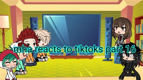 Mha reacts to tiktoks part 16/??? - YouTube