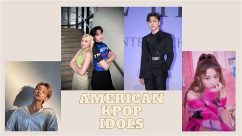 American K-Pop Idols (Updated!) - Kpop Profiles