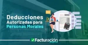 Deducciones Autorizadas Para Personas Morales 2025