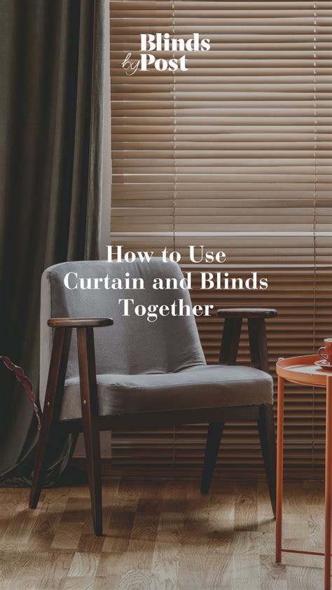 How To Use Curtain And Blinds Together Curtains And Blinds Together