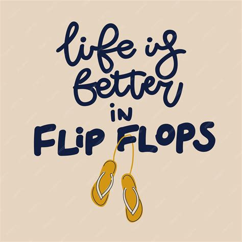 Premium Vector | Life is better in flip flops typographic inscription