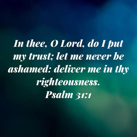 Psalm In Thee O Lord Do I Put My Trust Let Me Never Be Ashamed