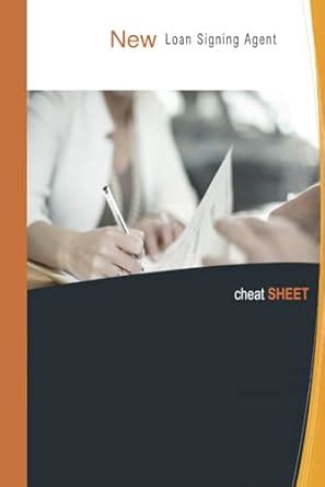 New Loan Signing Agent Cheat Sheet The Ultimate Guide For Notary