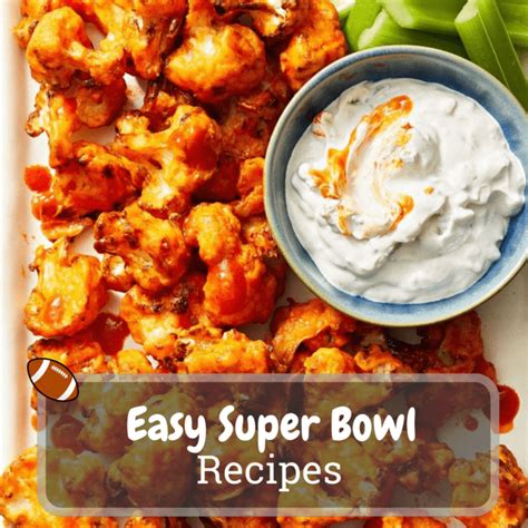 Easy Super Bowl Recipes Rating Kitchen Products