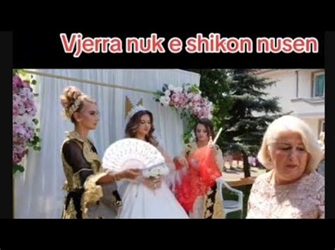 Vjerra Nuk E Shikon Nusen Nusja Shum E Bukur Youtube