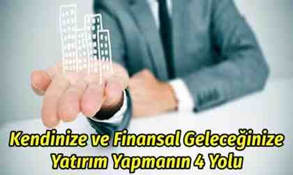 Kendinize Ve Finansal Gelece Inize Yat R M Yapman N Yolu Geyve Medya