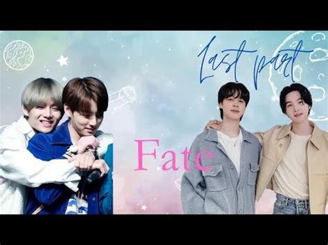 Fate Last Part Taekook Yoonmin Namjin Love Story