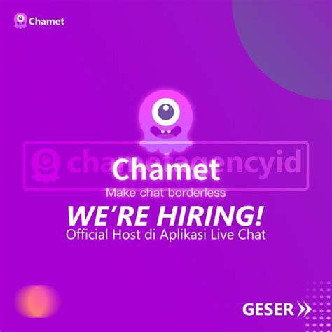 Lowongan Kerja Host Official Di Aplikasi Live Chat Chamet App Di Chamet