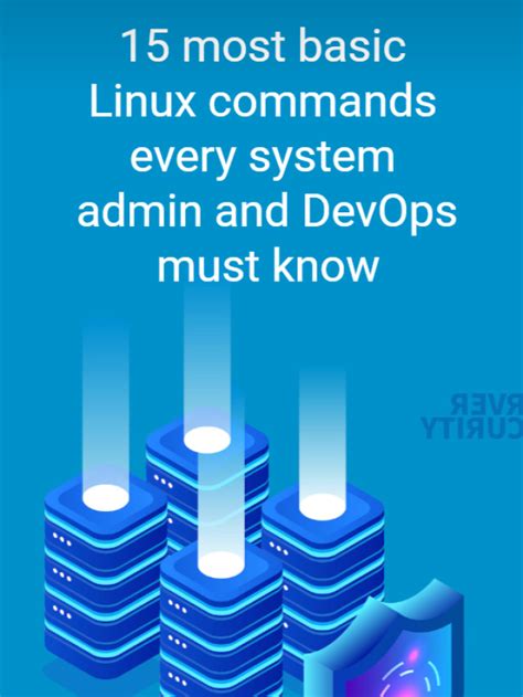 15 Most Basic Linux Commands Every System Admin And Devops Must Know