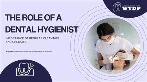 The Role Of A Dental Hygienist Importance Of Regular Cleanings And