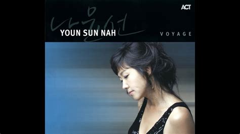 Youn Sun Nah Voyage YouTube