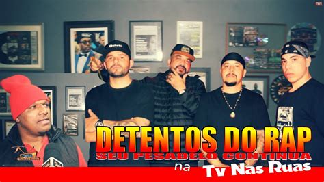 Detentos Do Rap Na Tv Nas Ruas Mauricio Dts Mano Reco Dj Culina E