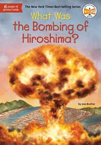 Sell Buy Or Rent What Was The Bombing Of Hiroshima 9781524792657