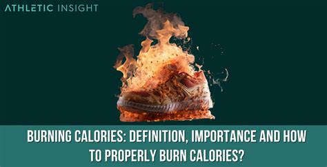 Burning Calories Definition Importance And How To Properly Burn Calories Athletic Insight