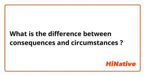 🆚what Is The Difference Between Consequences And Circumstances