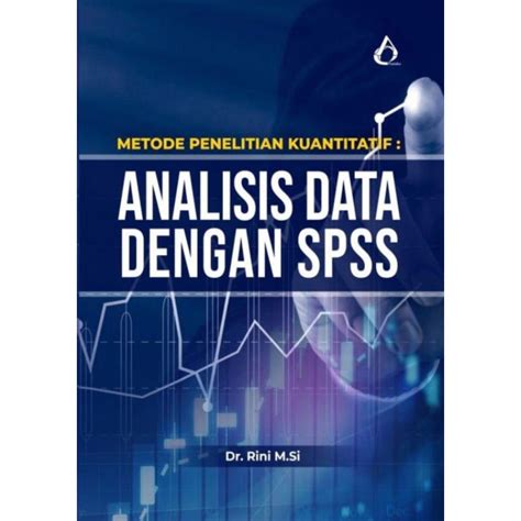 Jual Buku Metode Penelitian Kuantitatif Analisis Data Dengan Spss Shopee Indonesia