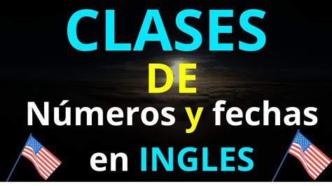 Aprende Los Números Y Las Fechas En Ingles Youtube