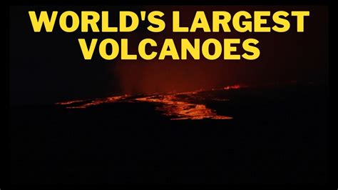 Mauna Loa The Worlds Largest Volcano And The List Of Others