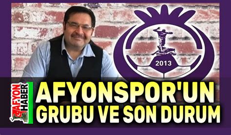 Lokman ÖZKUL Afyonspor un grubu ve son durum Afyon Haber Afyon