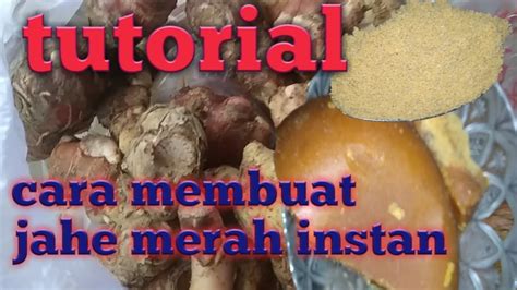 Cara Membuat Serbuk Jahe Merah Instan Youtube