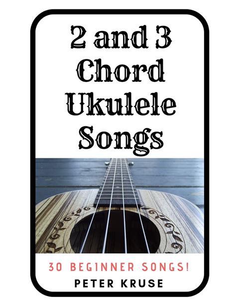 Amazon.com: 2 and 3 Chord Ukulele Songs: 30 Popular Beginner Songs ...