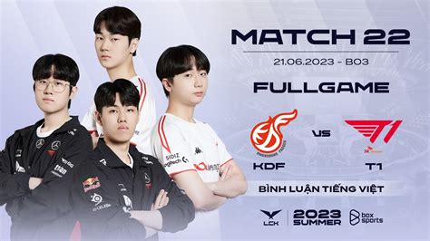 Kdf Vs T1 Full Game 1 2 Lck Mùa Hè 2023 Kwangdong Freecs Vs T1