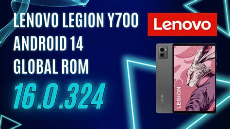 Lenovo Legion Y700 16 0 324 Global Rom Update Overview Android 14 YouTube