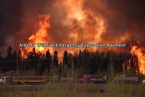 New Alberta Wildfire Emergency Payment Of 1250 Per Evacuee