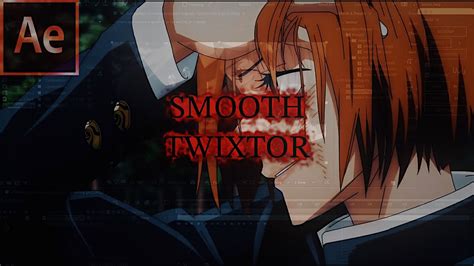 Smooth Twixtor Tutorial After Effects Amv Tutorial Youtube