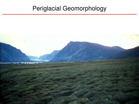 PPT - Periglacial Geomorphology PowerPoint Presentation, free download - ID:263488