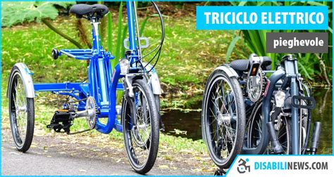 Triciclo Elettrico Per Disabili Pieghevole Disabilinews