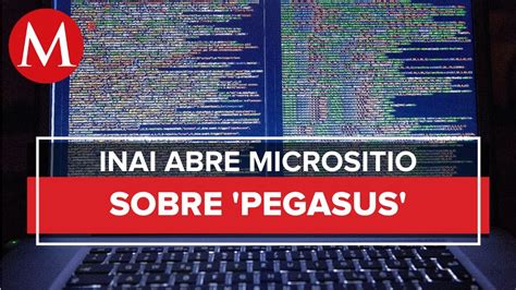 Inai Habilita Sitio Con Información Sobre Pegasus Fgr Sedena Y Segob