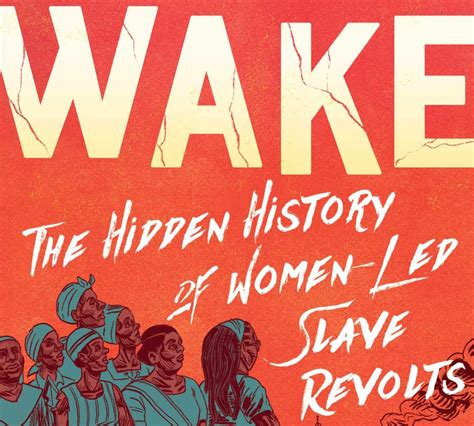 Graphic Novel Wake Explores The History Of Women Led Slave Revolts