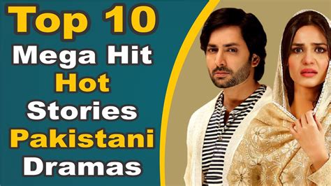 Top 10 Mega Hit Hot Stories Pakistani Dramas Pak Drama TV YouTube