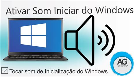 Como Ativar O Som De Inicializa O Do Windows No Windows Youtube