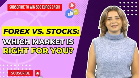 Forex Vs Stock Market Which One Is Better And Why Forex Youtube