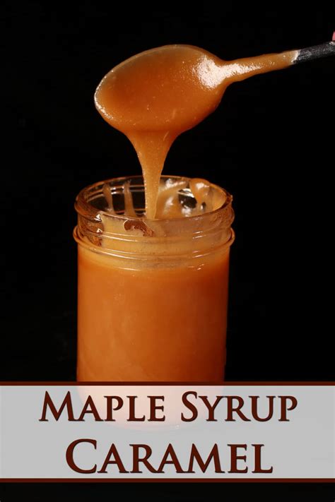 Maple Caramel Sauce Maple Syrup Caramel Beyond Flour