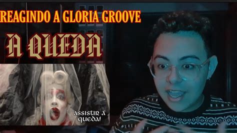 Reagindo A Gl Ria Groove A Queda Clipe Youtube