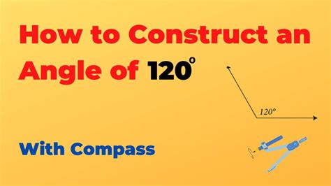 How To Construct An Angle Of 120 Degrees With Compass Math Clinic